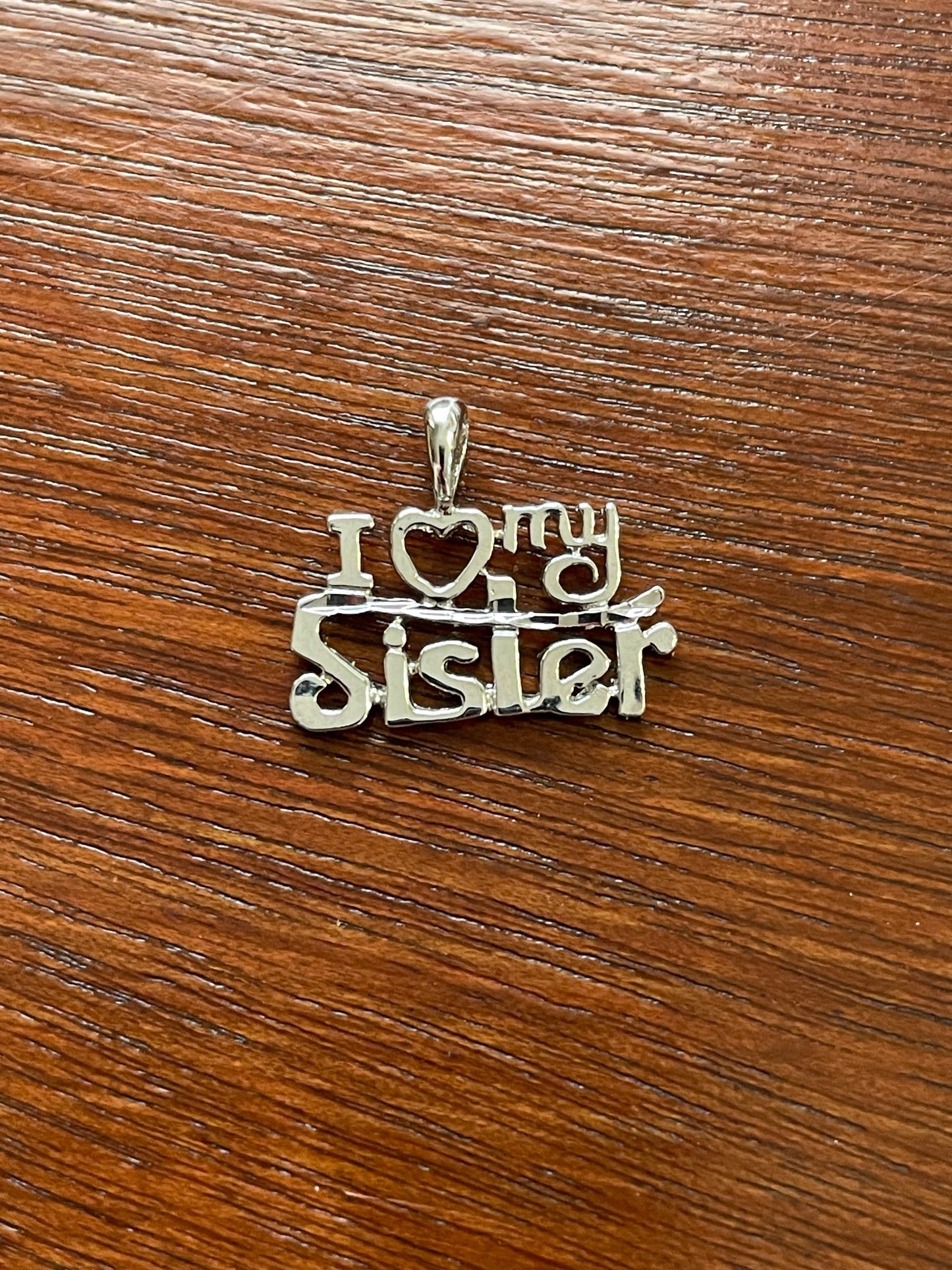 Silver Tone I Love My Sister Charm Pendant
